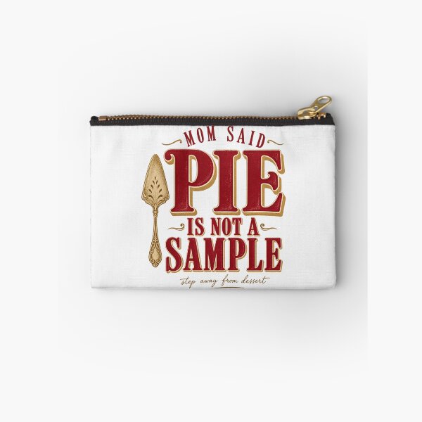 Item preview, Mom Said The Pie Is Not A Sample Funny Thanksgiving  designed and sold by PhylonBoxx.