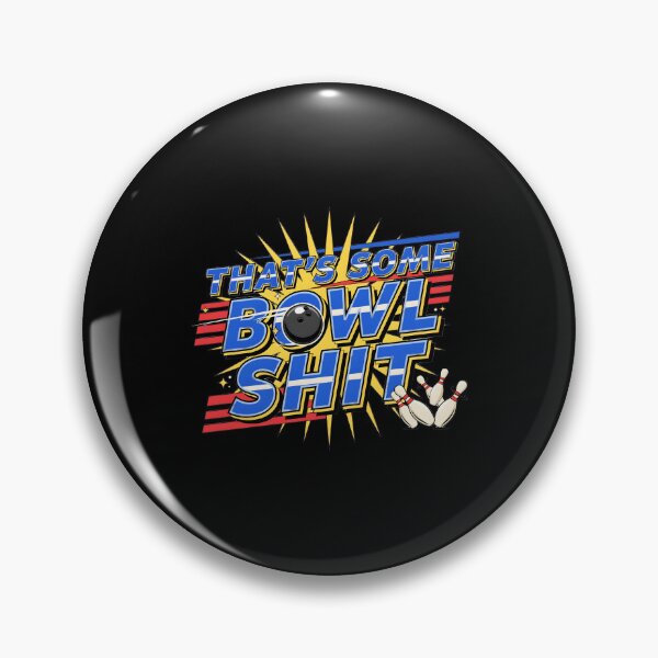 Item preview, That's Some Bowlshit Funny Bowling Pun for Humor Fans designed and sold by Redgiant87x.