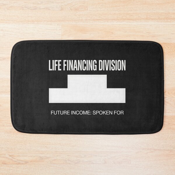 Item preview, Life Financing Division Future Income Spoken For designed and sold by SplashTastic.