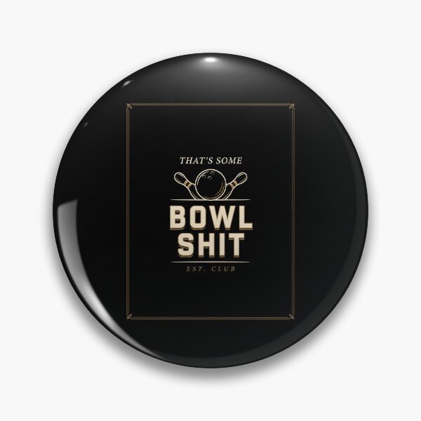 Item preview, That's Some Bowlshit Funny Bowling Pun Bowling Joke designed and sold by Redgiant87x.