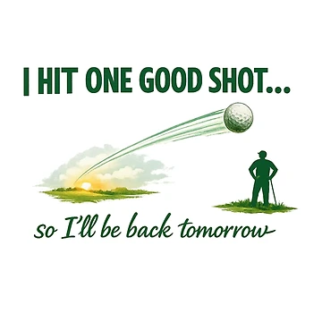 Artwork thumbnail, One Good Shot Golf Design by RMBPrintStudio