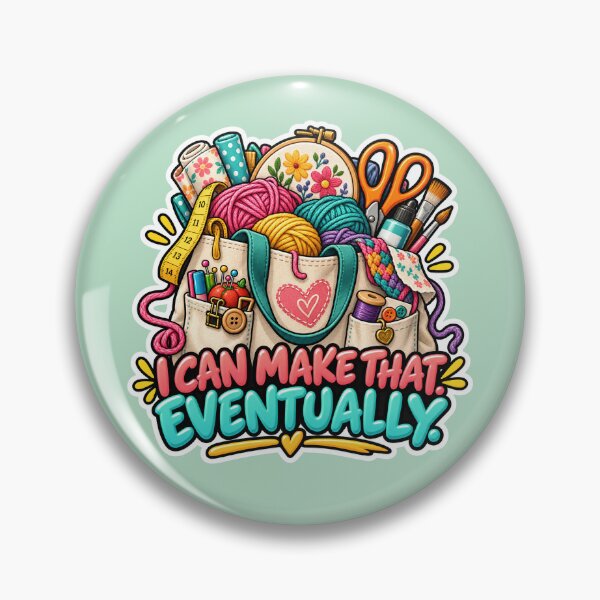 Item preview, I Can Make That Eventually – Funny Crafting and DIY Humor designed and sold by Ink and Wink.