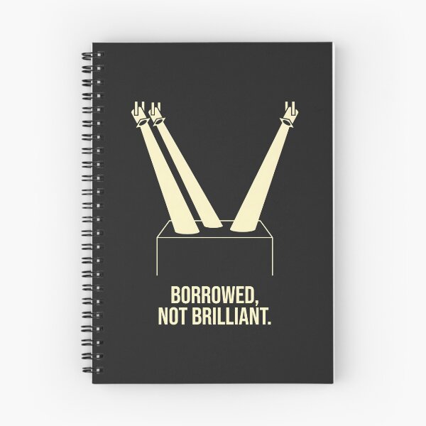 Item preview, Borrowed Not Brilliant Theater Stage Light Humor designed and sold by SplashTastic.