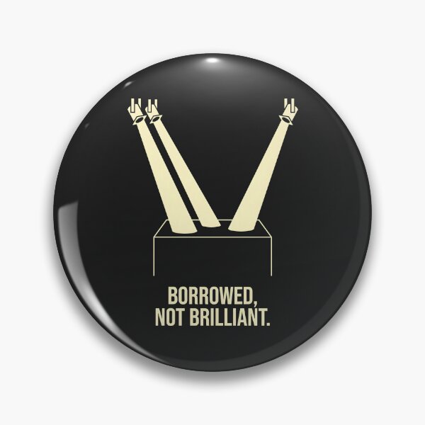 Item preview, Borrowed Not Brilliant Theater Stage Light Humor designed and sold by SplashTastic.