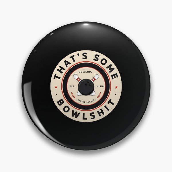 Item preview, That's Some Bowlshit Funny Bowling Pun Sarcastic Bowling Humor designed and sold by Redgiant87x.