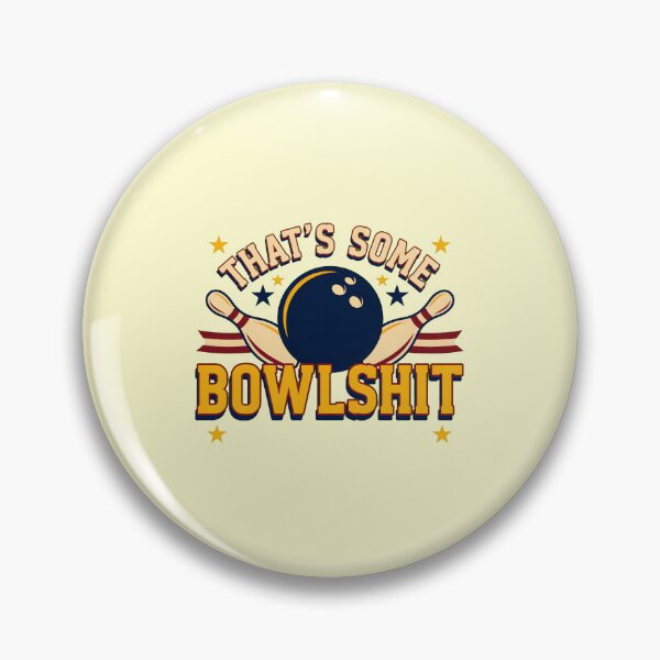 Item preview, That's Some Bowlshit Funny Bowling Pun for Bowling Teams designed and sold by Redgiant87x.