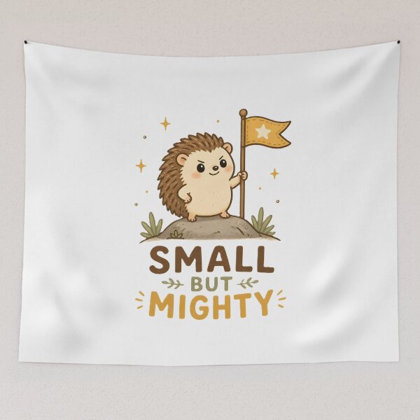Item preview, Small but Mighty Cute Hedgehog Motivational Animal Illustration designed and sold by dreamz-world.