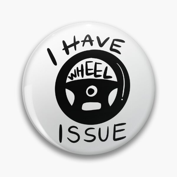 Item preview, I Have A Wheel Issue Gamer Humor designed and sold by CleanDecor.