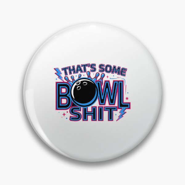 Item preview, That's Some Bowlshit Funny Bowling Pun Humor  designed and sold by Redgiant87x.