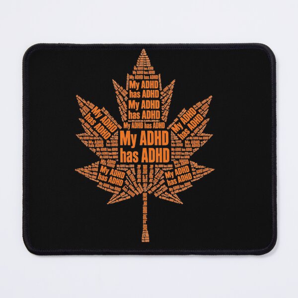 Item preview, My ADHD has ADHD Funny ADHD Leaf designed and sold by T-version.