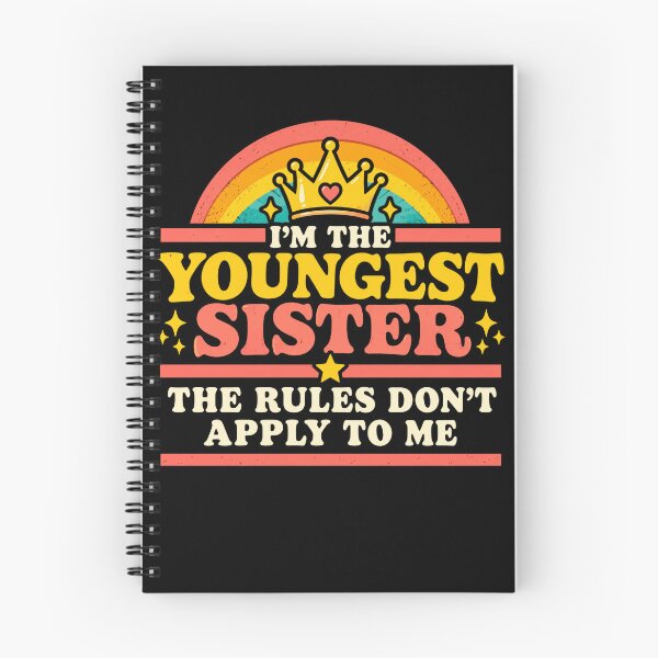 Item preview, I'm The Youngest Sister The Rules Don't Apply To Me Youngest Sibling Funny Family designed and sold by FolkGraphics.