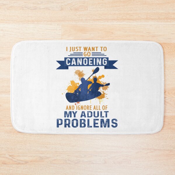 Item preview, I Just Want To Go Canoeing And Ignore All Of My Adult  designed and sold by prenalmurahi.