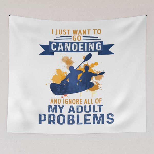 Item preview, I Just Want To Go Canoeing And Ignore All Of My Adult  designed and sold by prenalmurahi.