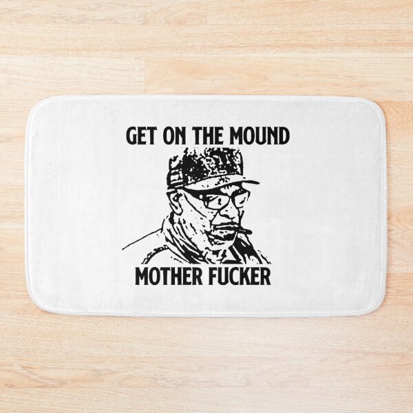 Item preview, Dusty Baker Get On The Mound Mother Fucker designed and sold by ember-lycintr.