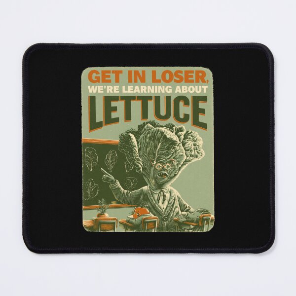 Item preview, Get in Loser We're Learning About Lettuce – Funny Gardening Shirt designed and sold by DyzioSupply.