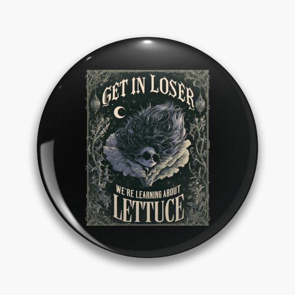 Item preview, Get in Loser We're Learning About Lettuce – Funny Gardening Shirt designed and sold by DyzioSupply.