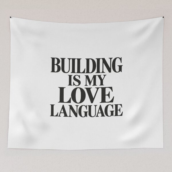 Item preview, Building Is My Love Language designed and sold by anapldv.