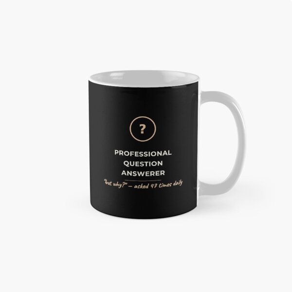 Item preview, Professional Question Answerer Funny Teacher designed and sold by The Cozy Design Studio.