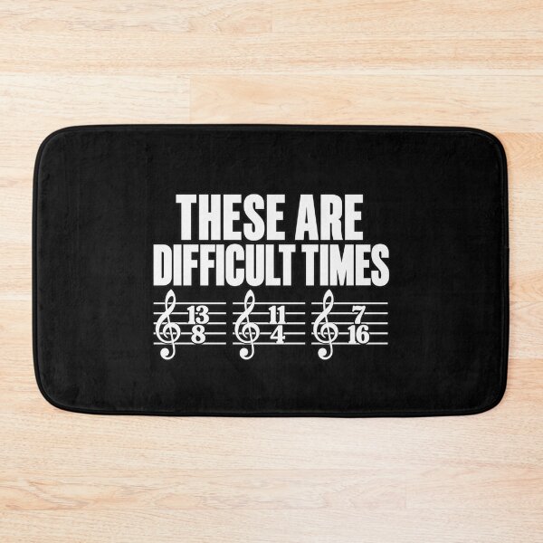 Item preview, These Are Difficult Times Music Humor designed and sold by anapldv.