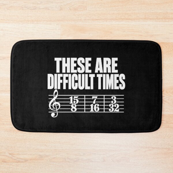 Item preview, These Are Difficult Times Music Humor designed and sold by anapldv.
