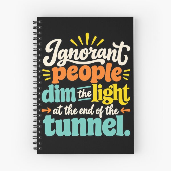 Item preview, Ignorant People Dim the Light designed and sold by ROUX-ART.