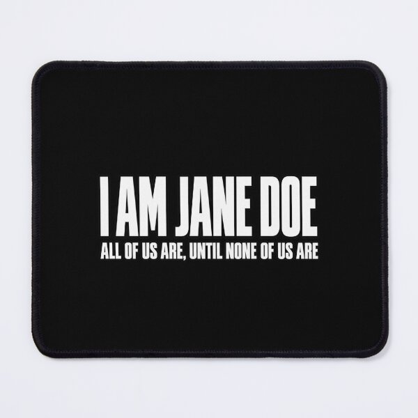 Item preview, I Am Jane Doe Solidarity Message designed and sold by ROUX-ART.