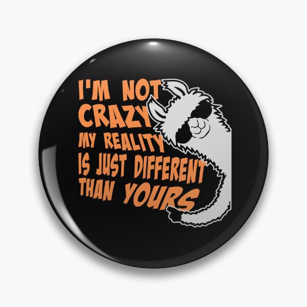 Item preview, I'm not crazy my reality is different than yours Cool Llama designed and sold by shirt-o-mat.