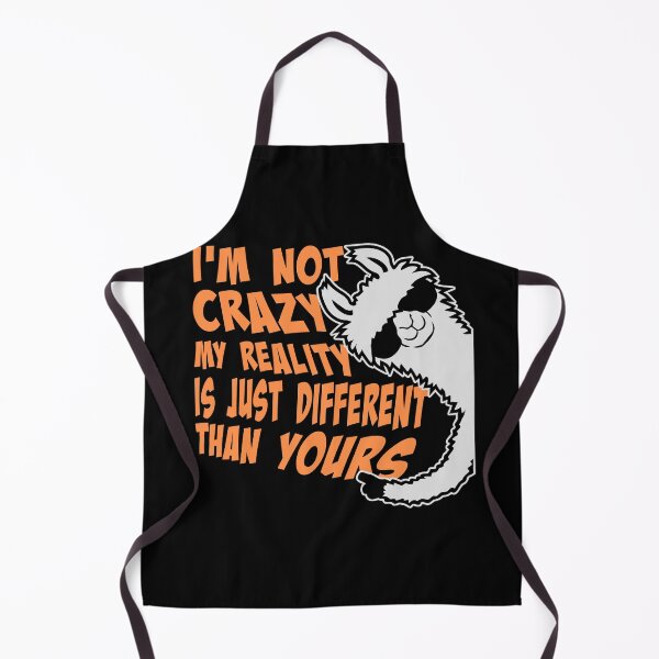 Item preview, I'm not crazy my reality is different than yours Cool Llama designed and sold by shirt-o-mat.