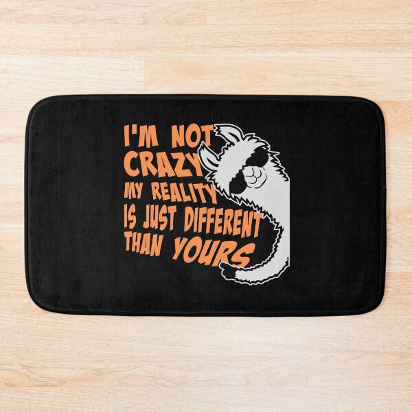 Item preview, I'm not crazy my reality is different than yours Cool Llama designed and sold by shirt-o-mat.