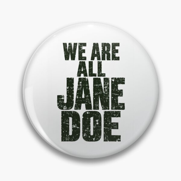 Item preview, I Am Jane Doe designed and sold by Brasovbit.