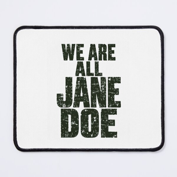 Item preview, I Am Jane Doe designed and sold by Brasovbit.