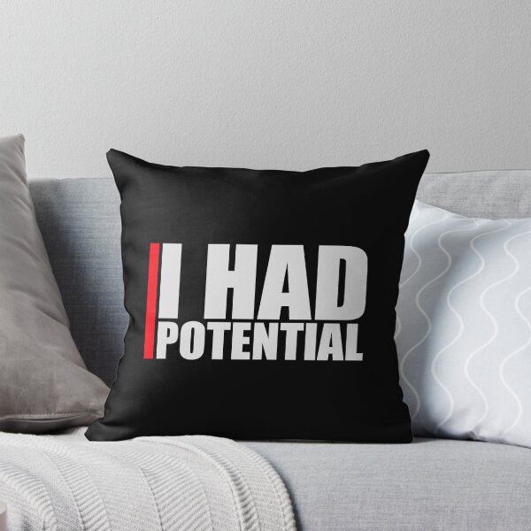 Item preview, I Had Potential Funny Sarcastic Quote Logo Text designed and sold by shirt-o-mat.