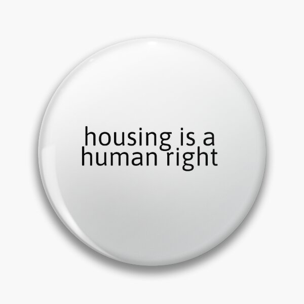 Item preview, Housing is a Human Right designed and sold by Studio Sonder.