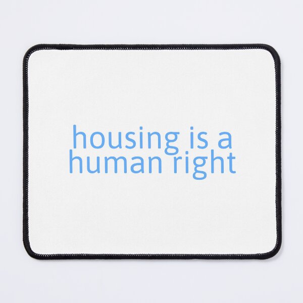 Item preview, Housing is a Human Right designed and sold by Studio Sonder.