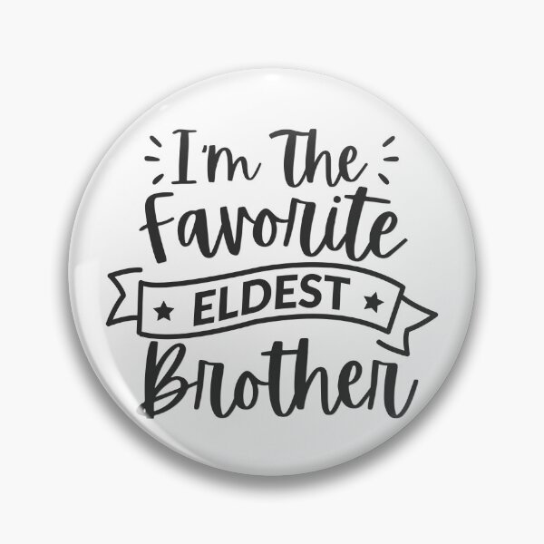 Item preview, I’m The Favorite Eldest Brother Funny Sibling Family Quote designed and sold by HYPNK.