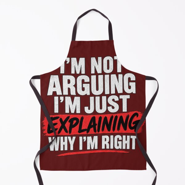 Aperçu de l'œuvre Funny Sarcastic Quote – I'm Not Arguing, I'm Just Right créée et vendue par SRedha.