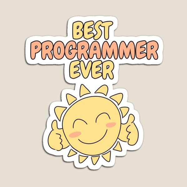 Item preview, BEST PROGRAMMER EVER Cute Sun designed and sold by HugSomeNettles.
