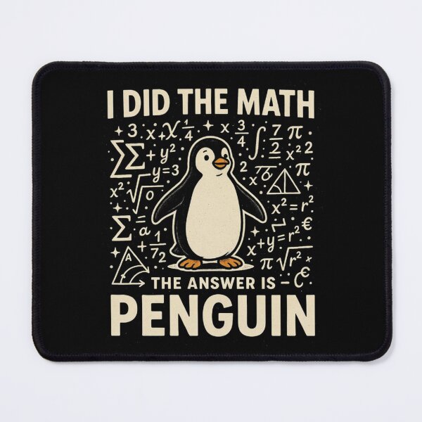 Item preview, I Did The Math The Answer Is Penguin Funny Math Lover Tee designed and sold by Dabbing Turtle Designs.