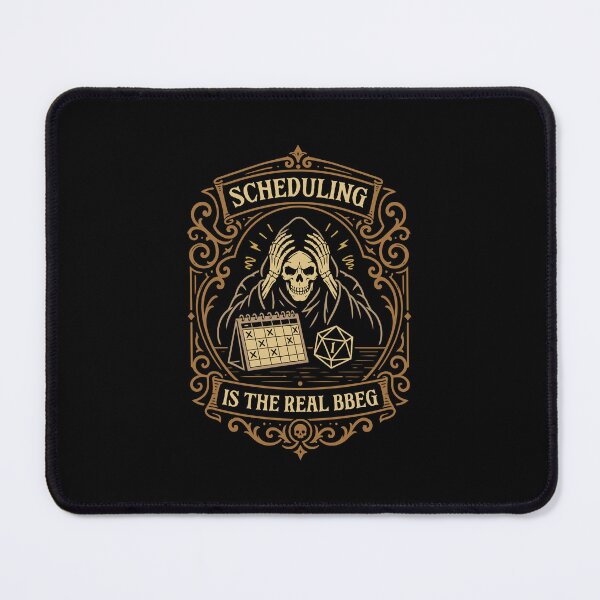Item preview, Scheduling is the Real BBEG Funny Tabletop RPG designed and sold by pixeptional.