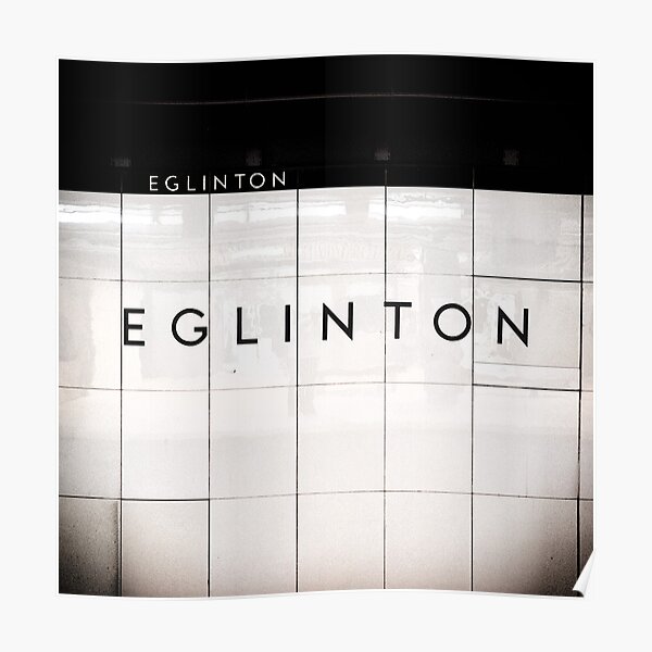 Eglinton Toronto Subway Sign Poster