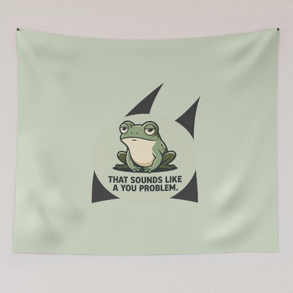 Item preview, Unimpressed Frog That Sounds Like a You Problem designed and sold by QuietNovaShop.