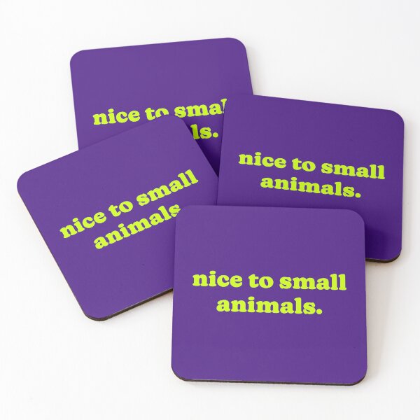 Item preview, Nice To Small Animals. designed and sold by Normbot2000.