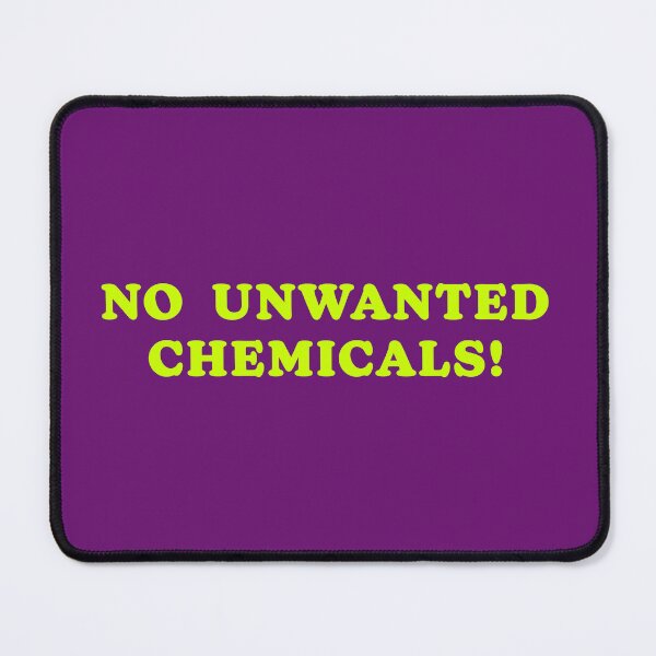 Item preview, No Unwanted Chemicals designed and sold by Normbot2000.
