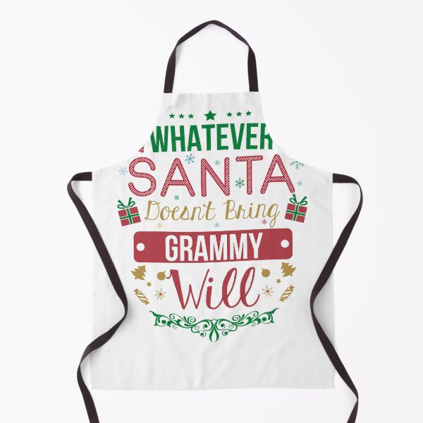 Item preview, Whatever Santa Doesn't Bring Grammy Will designed and sold by Phaedra Jones.