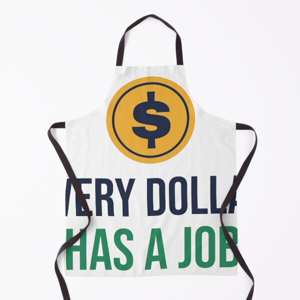 Item preview, Every Dollar Has a Job designed and sold by lamarbee.