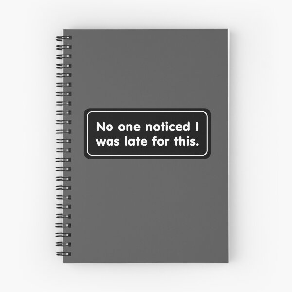 Item preview, No One Noticed I Was Late for This designed and sold by Karate Octopus.