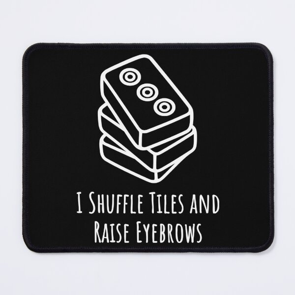 Item preview, I Shuffle Tiles and Raise Eyebrows designed and sold by theartfulaspie.