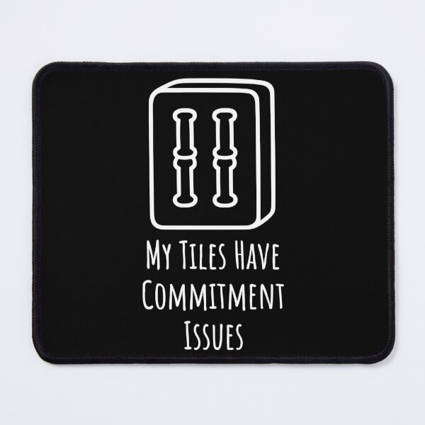 Item preview, My Tiles Have Commitment Issues designed and sold by theartfulaspie.