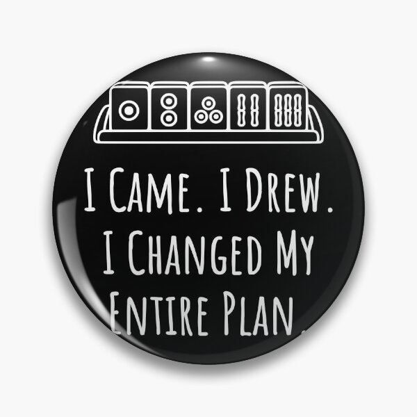 Item preview, I Came. I Drew. I Changed My Entire Plan. designed and sold by theartfulaspie.