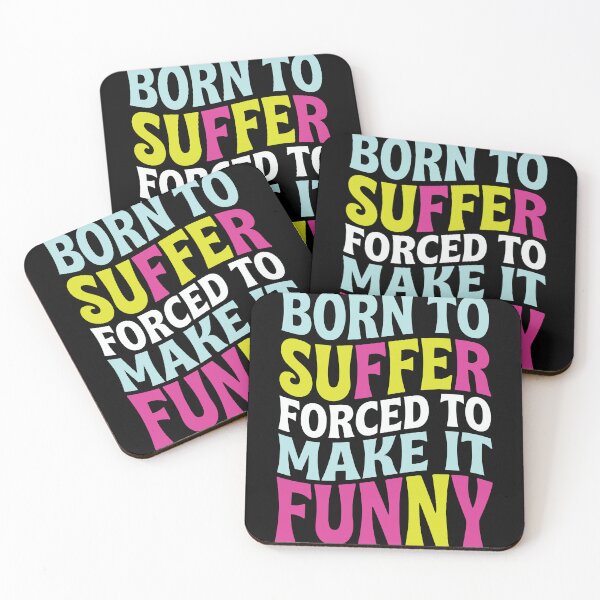 Item preview, Born to Suffer Forced to Make It Funny Dark Humor designed and sold by Etch-art.